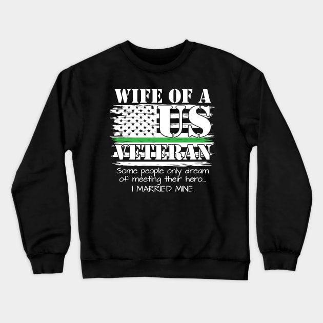 Proud Wife Of A US Veteran Military Crewneck Sweatshirt by zellaarts